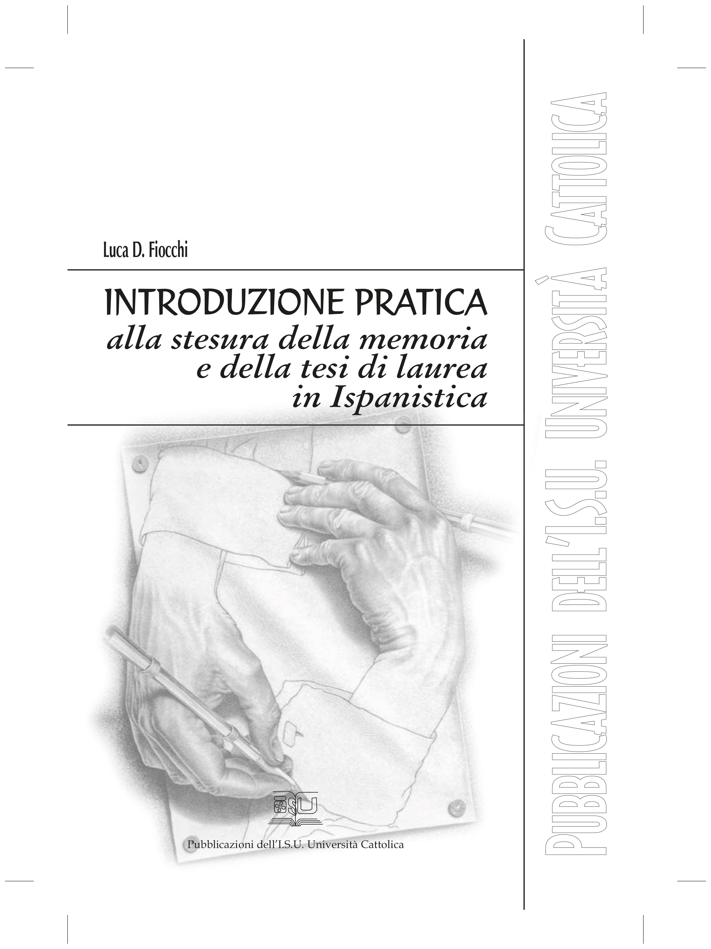 INTRODUZIONE ALLA STESURA DELLA MEMORIA E DELLA TESI DI LAUREA IN ISPANISTICA