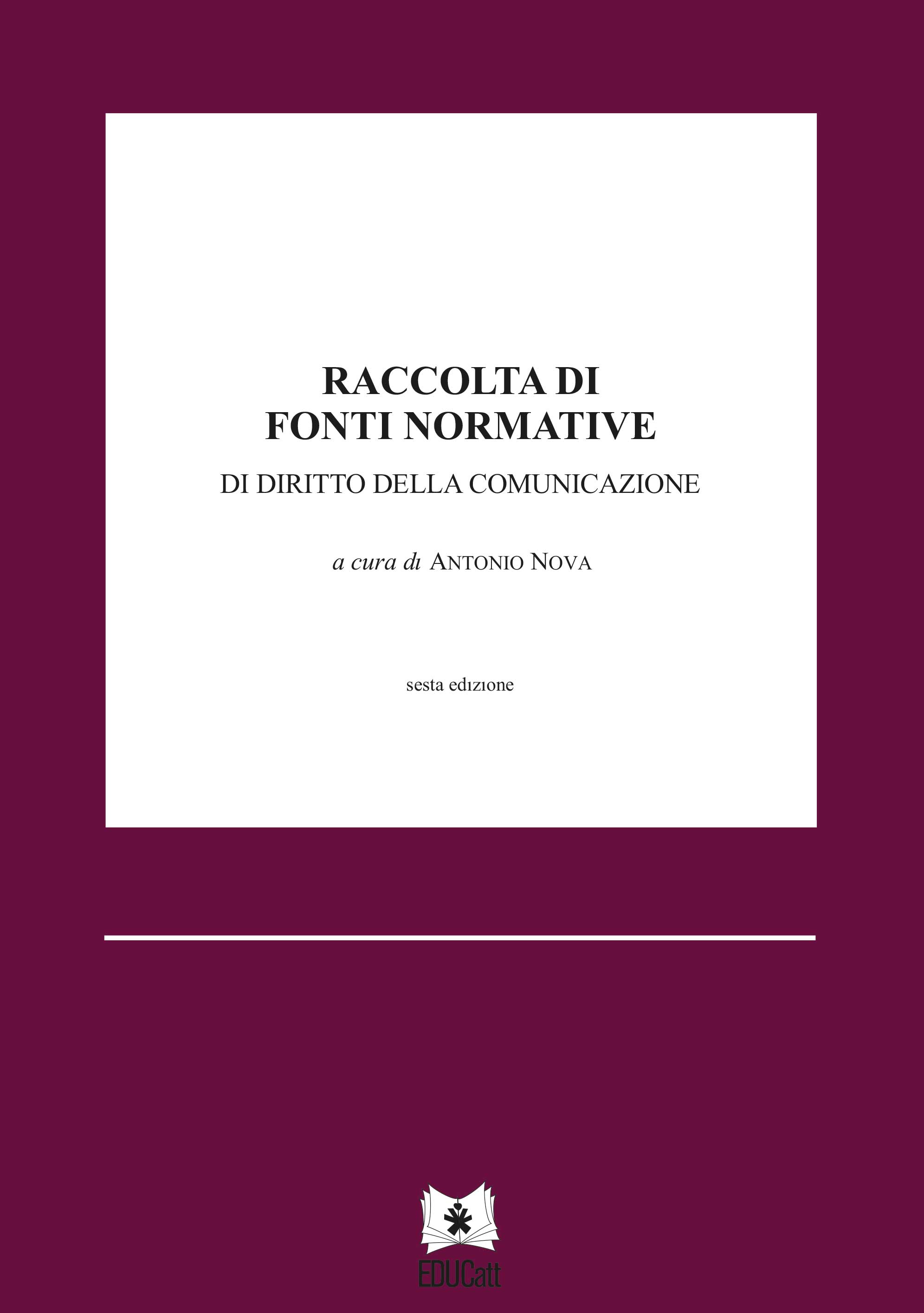 RACCOLTA DI FONTI NORMATIVE DI DIRITTO DELLA COMUNICAZIONE