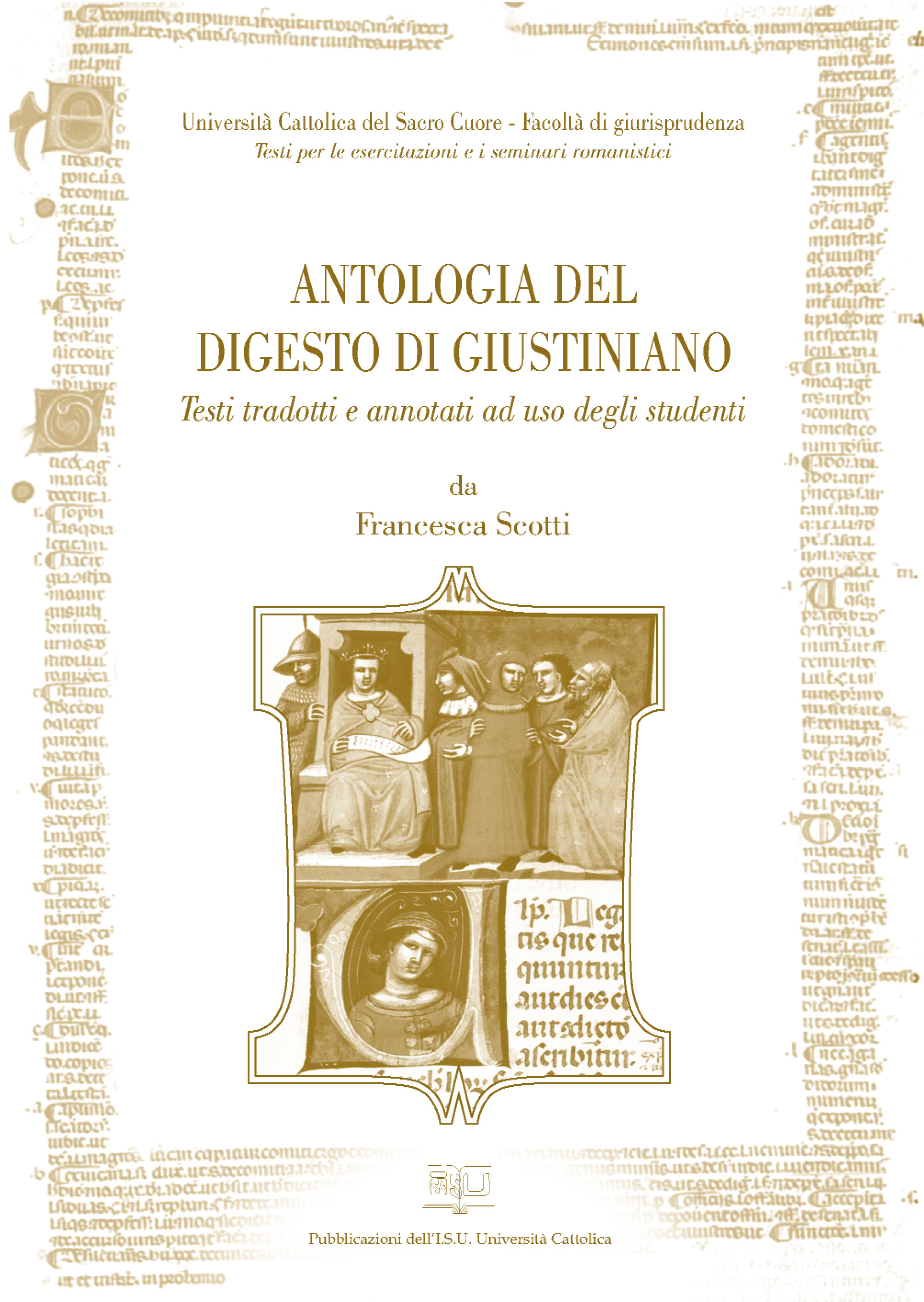 ANTOLOGIA DEL DIGESTO DI GIUSTINIANO. TESTI TRADOTTI E ANNOTATI AD USO DEGLI STUDENTI