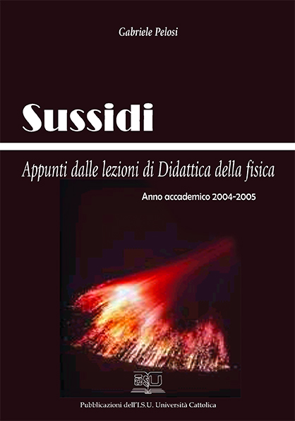 SUSSIDI. APPUNTI DALLE LEZIONI DI DIDATTICA DELLA FISICA. A.A. 2004-2005