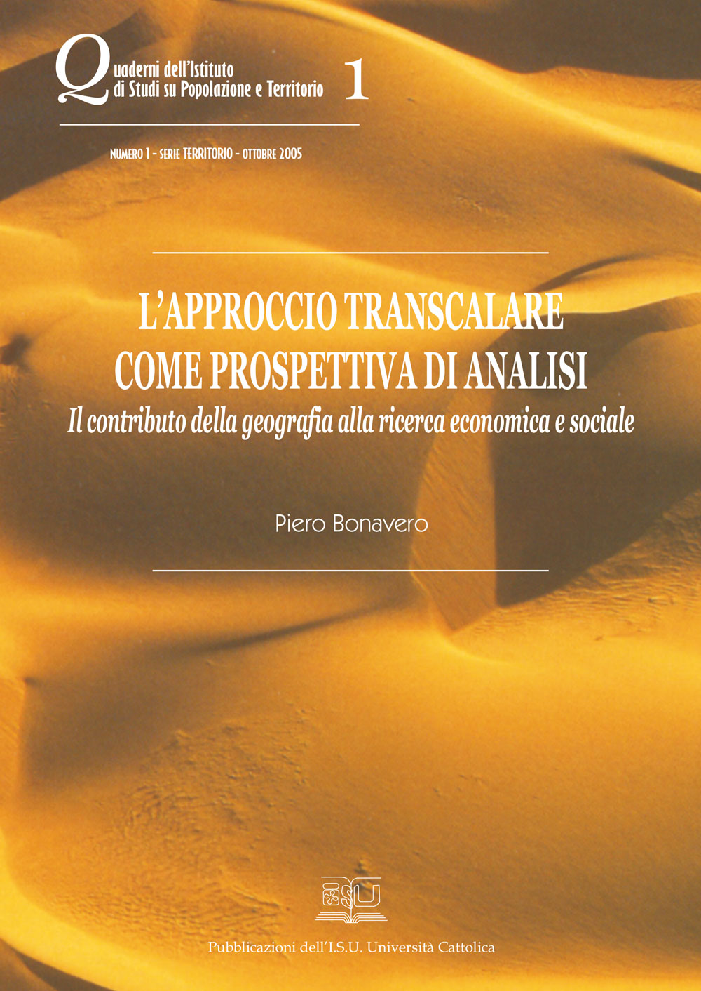 L'APPROCCIO TRANSCALARE COME PROSPETTIVA DI ANALISI. QUADERNI DELL'ISTITUTO DI STUDI SU POPOLAZIONE