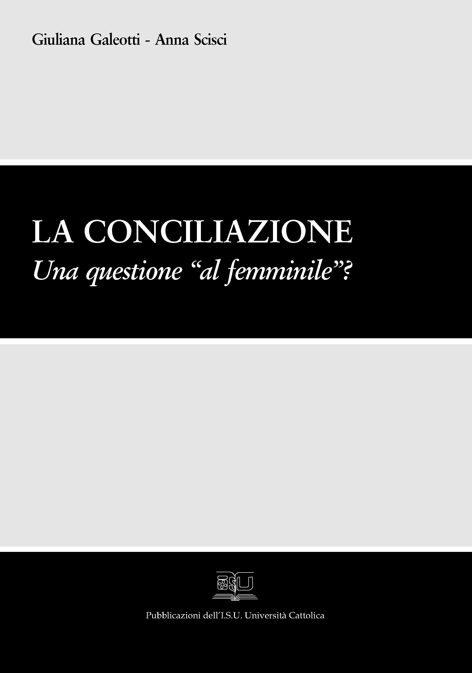LA CONCILIAZIONE UNA QUESTIONE AL FEMMINILE?