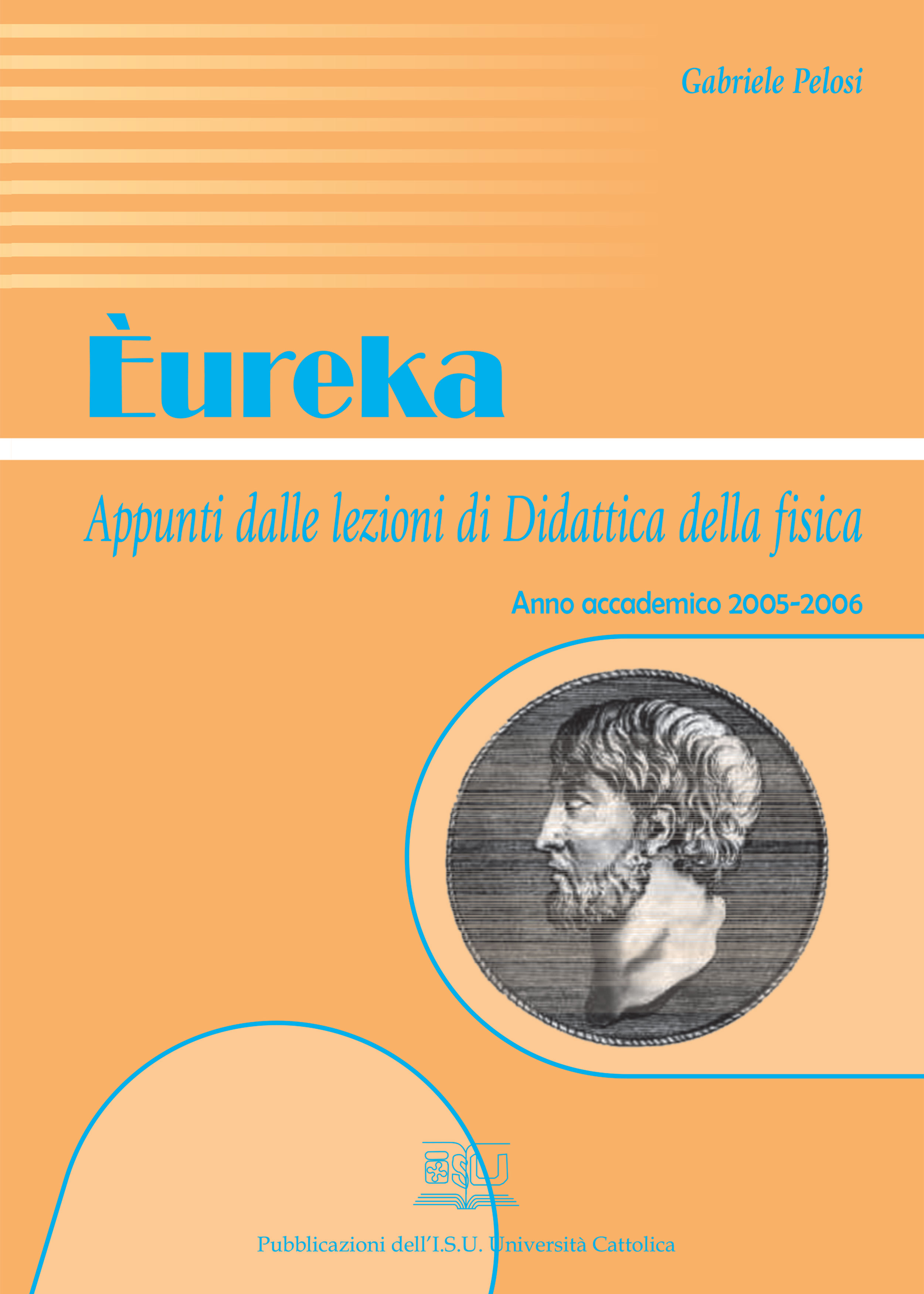 EUREKA. APPUNTI DALLE LEZIONI DI DIDATTICA DELLA FISICA