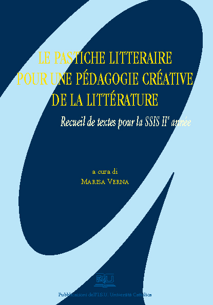 LE PASTICHE LITTERAIRE POUR UNE PEDAGOGIE CREATIVE DE LA LITTERATURE