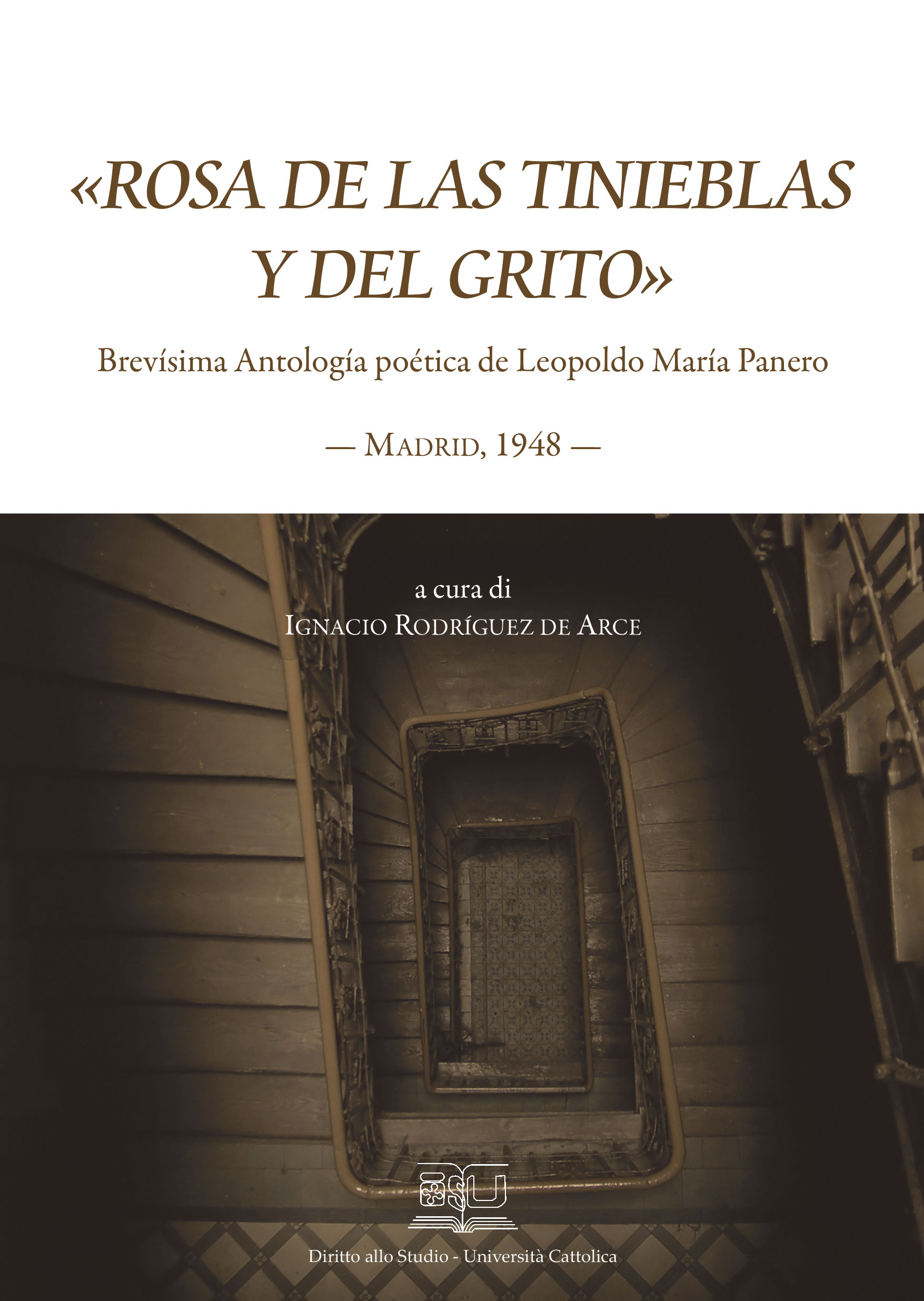 ROSA DE LAS TINIEBLAS Y DEL GRITO. BREVISIMA ANTOLOGIA POETICA DE LEOPOLDO MARIA PANERO