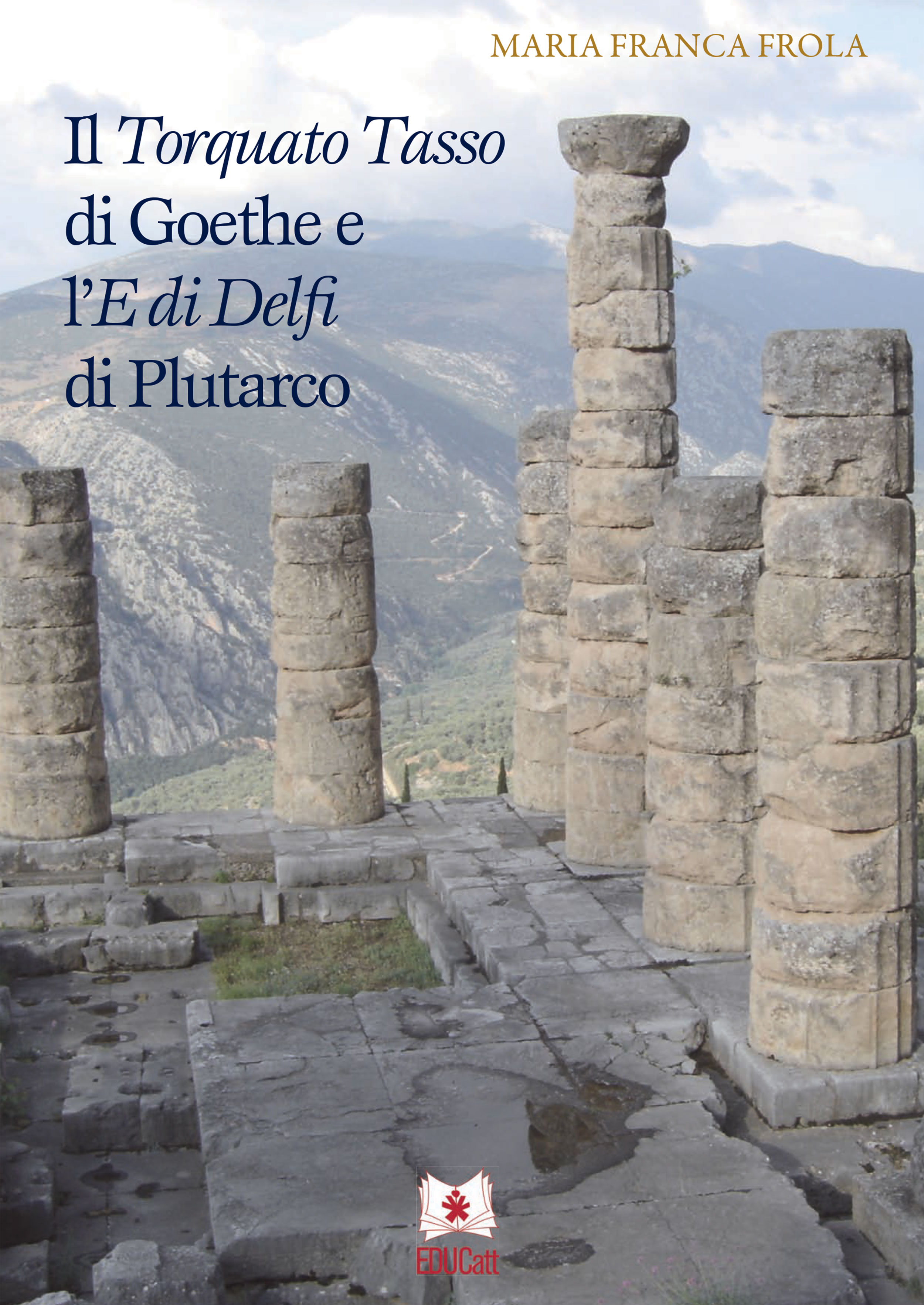 IL TORQUATO TASSO DI GOETHE E L'E DI DELFI DI PLUTARCO