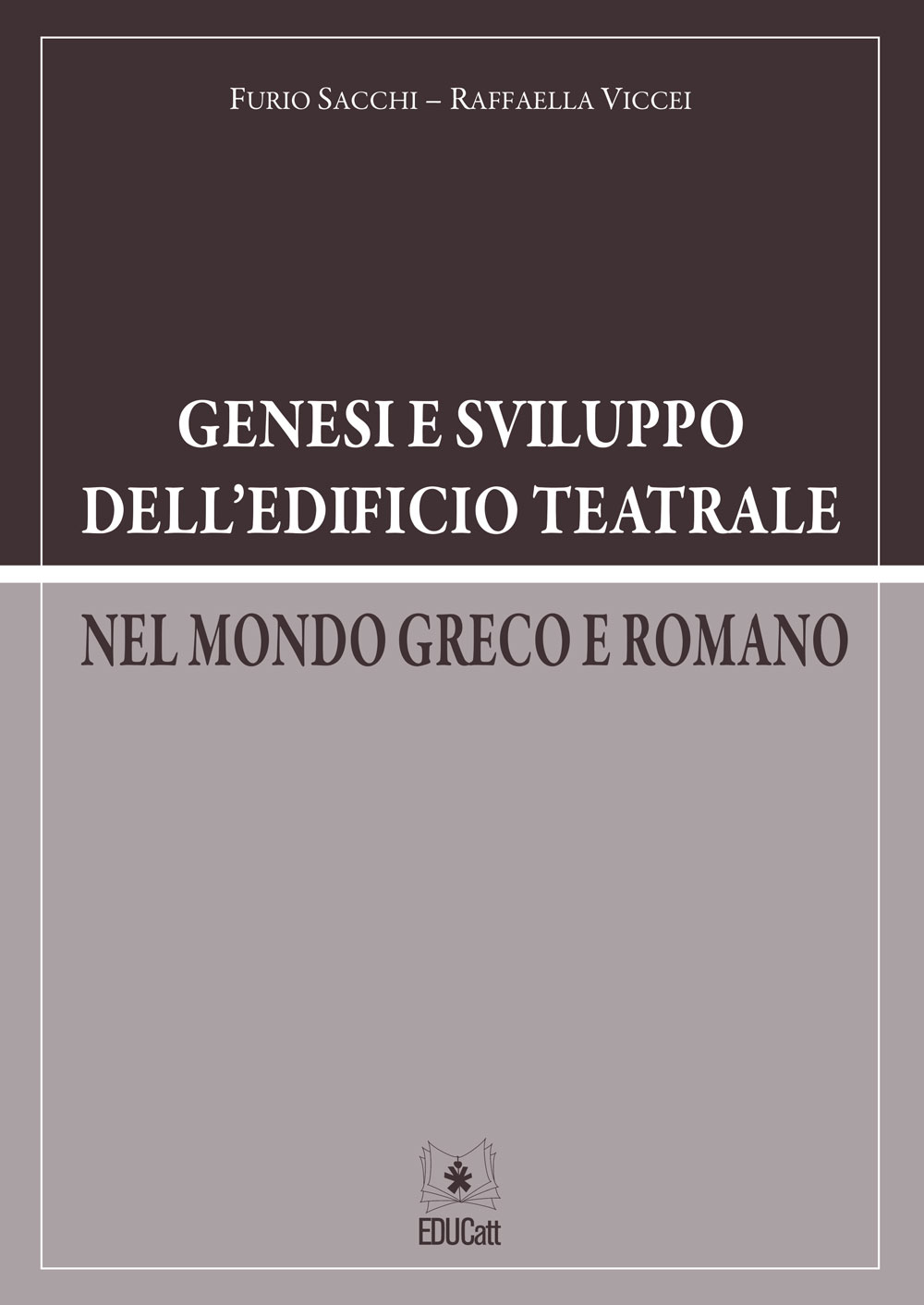 GENESI E SVILUPPO DELL'EDIFICIO TEATRALE NEL MONDO GRECO E ROMANO
