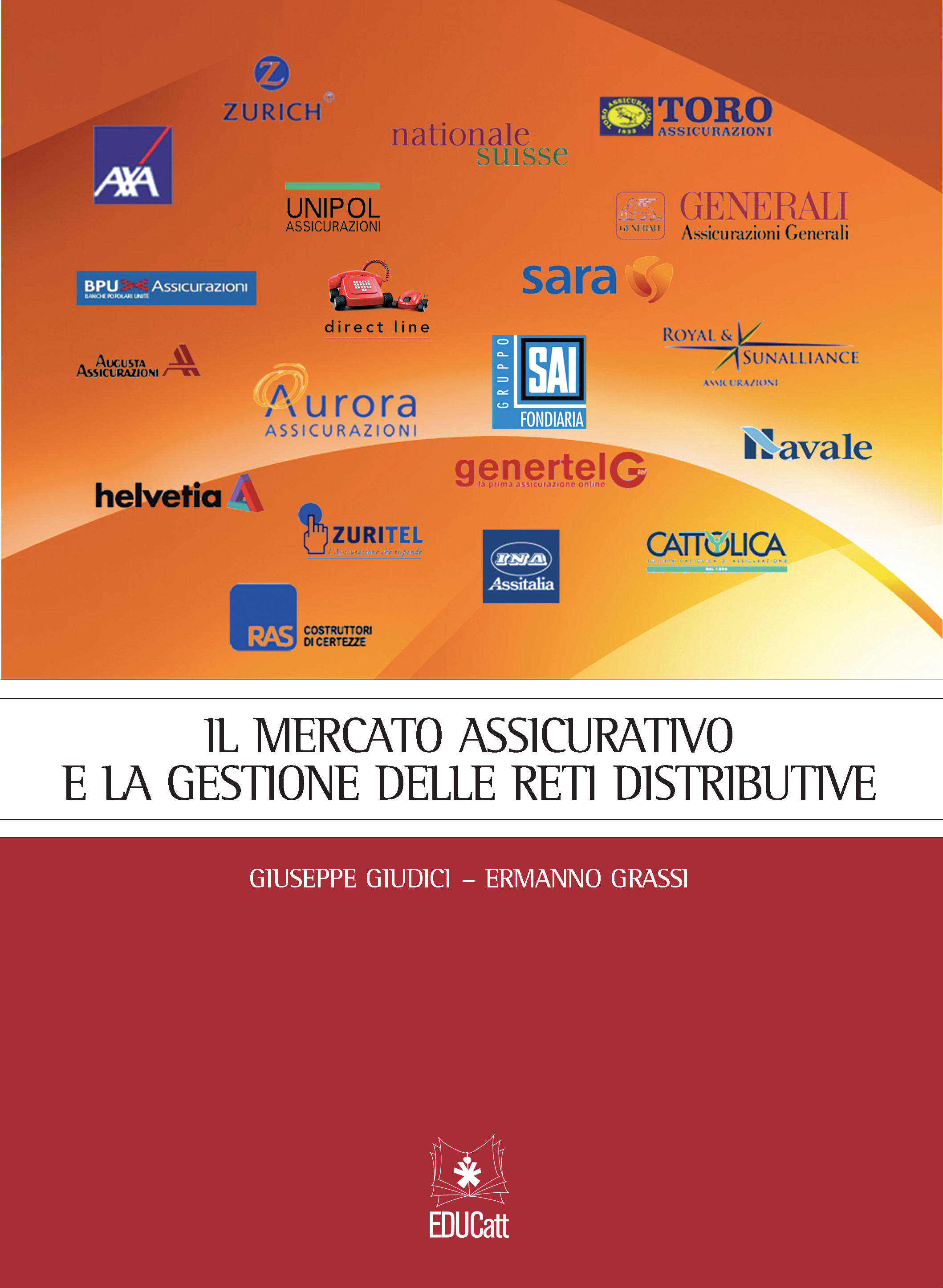 IL MERCATO ASSICURATIVO E LA GESTIONE DELLE RETI DISTRIBUTIVE