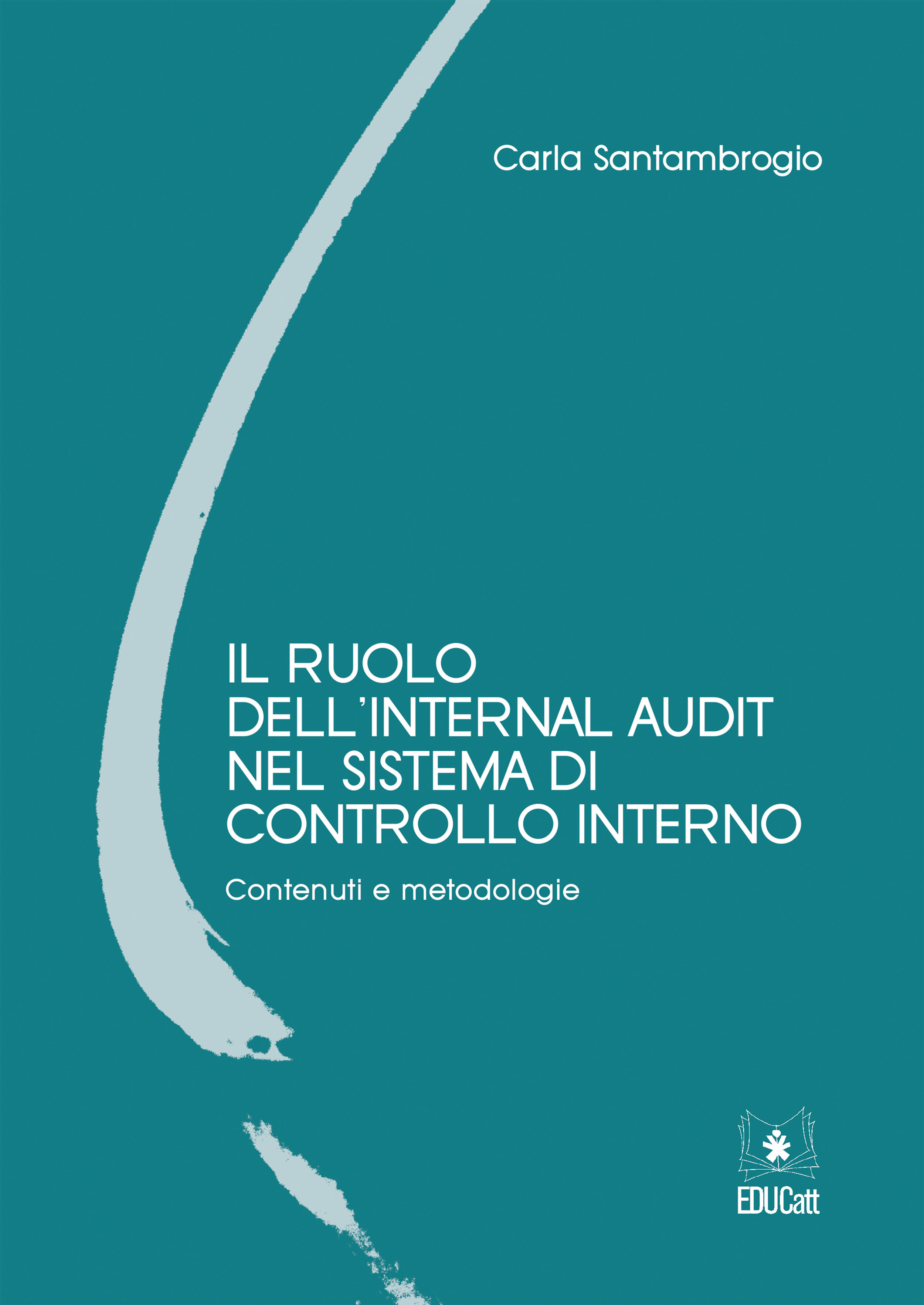 IL RUOLO DELL'INTERNAL AUDIT NEL SISTEMA DI CONTROLLO INTERNO