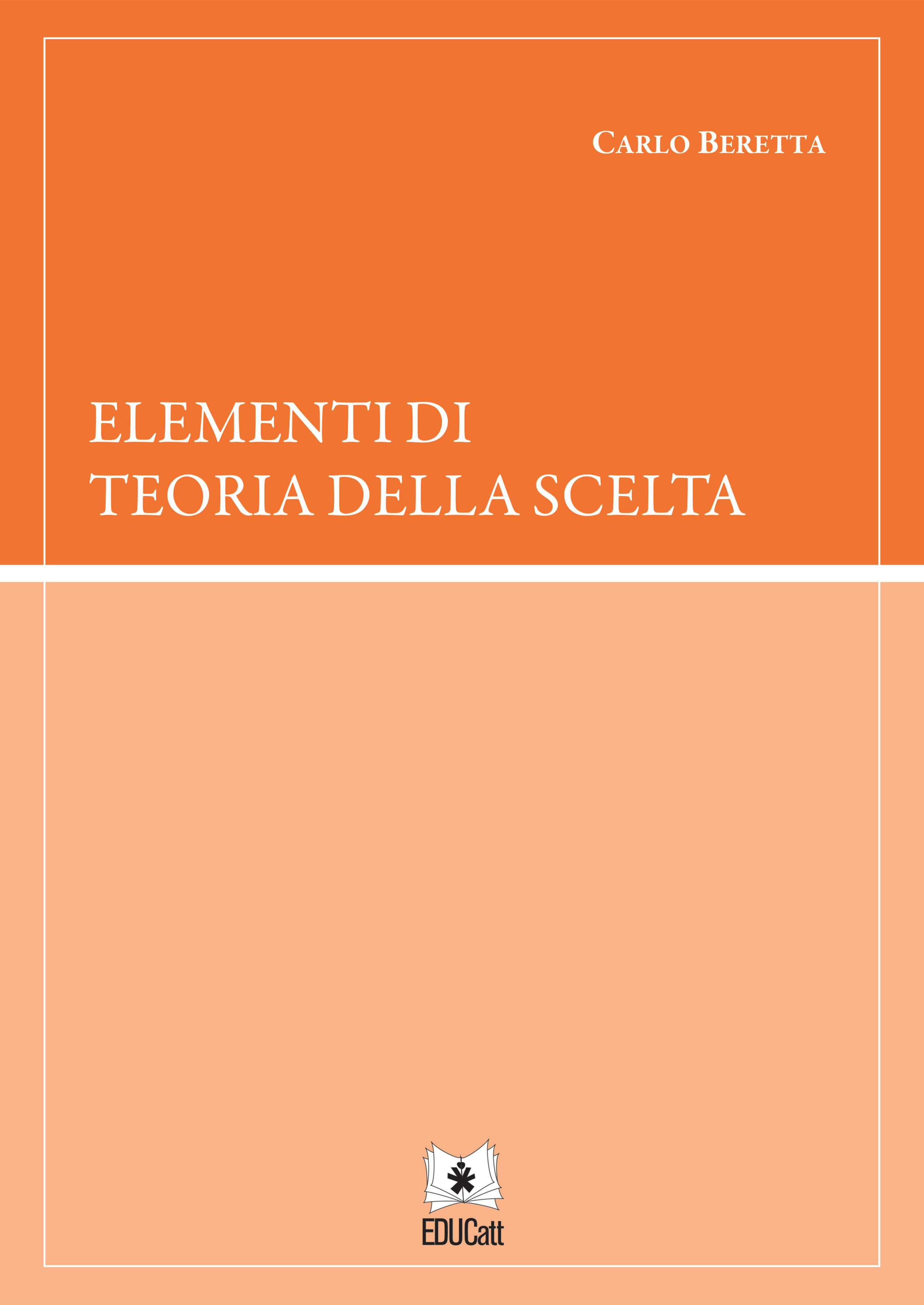 ELEMENTI DI TEORIA DELLA SCELTA