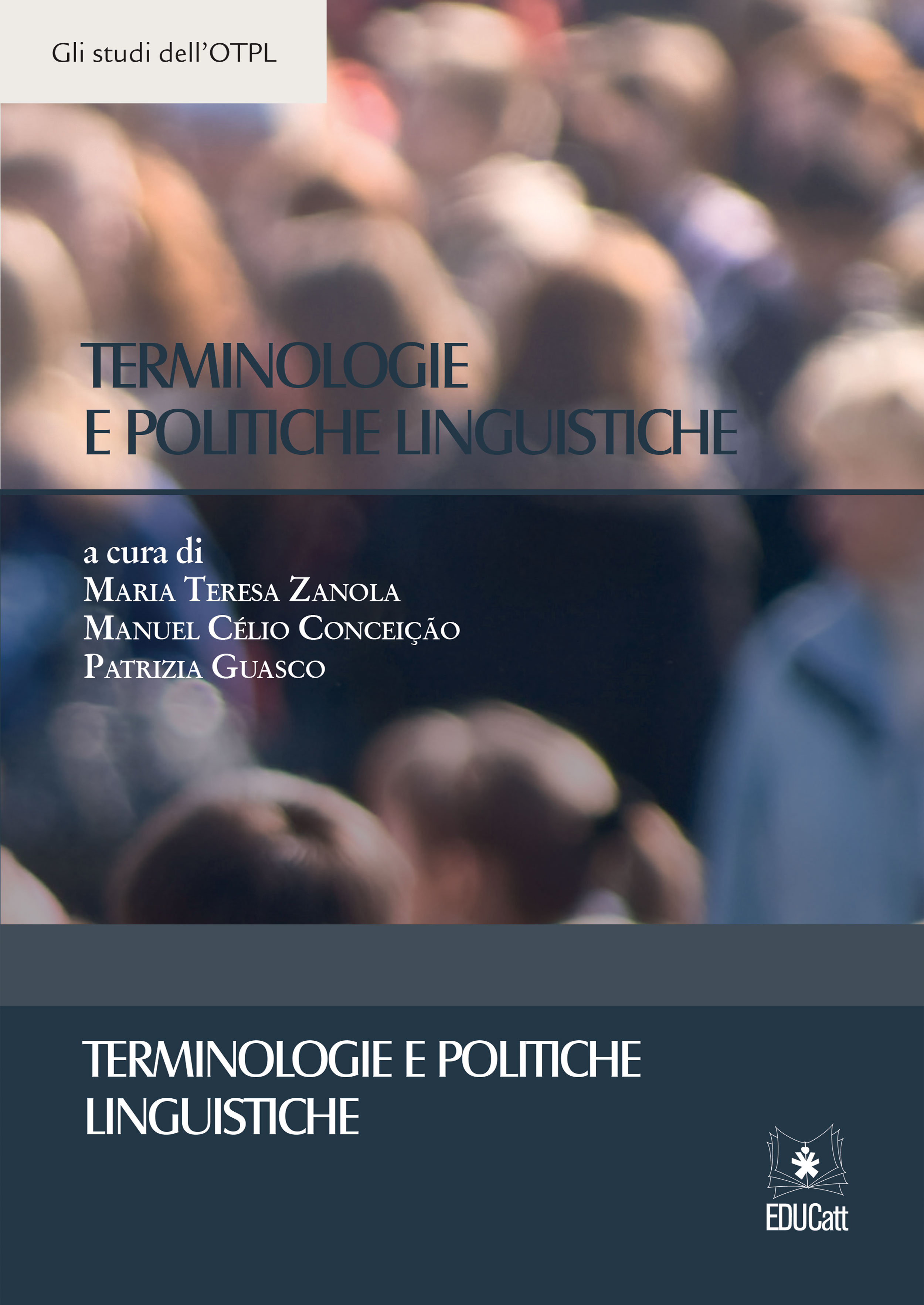 TERMINOLOGIE E POLITICHE LINGUISTICHE (GLI STUDI DELL'OTPL)