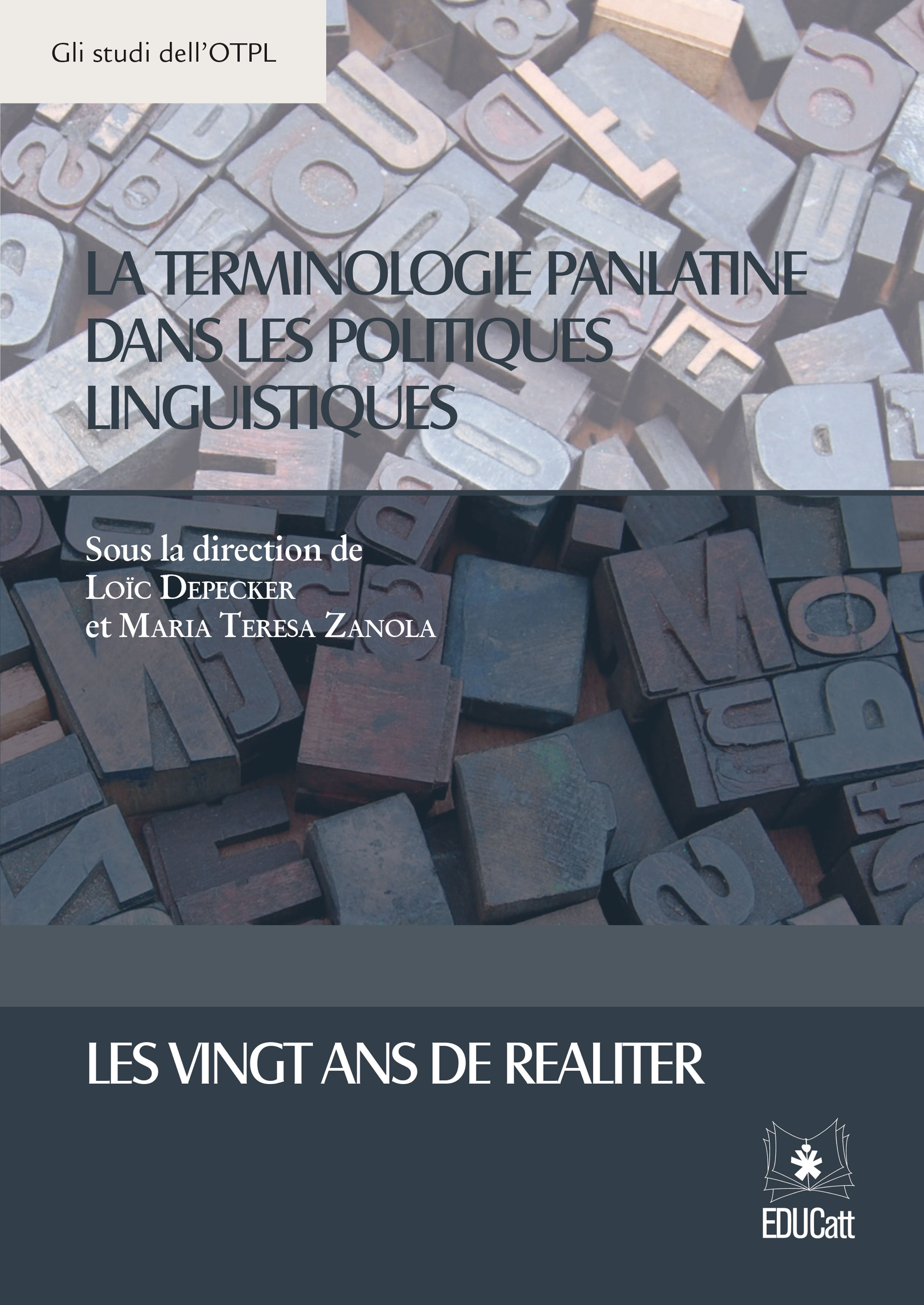 LES VINGT ANS DE REALITER. LA TERMINOLOGIE PANLATINE DANS LES POLITIQUES LINGUISTIQUES (GLI STUDI DELL'OTPL)