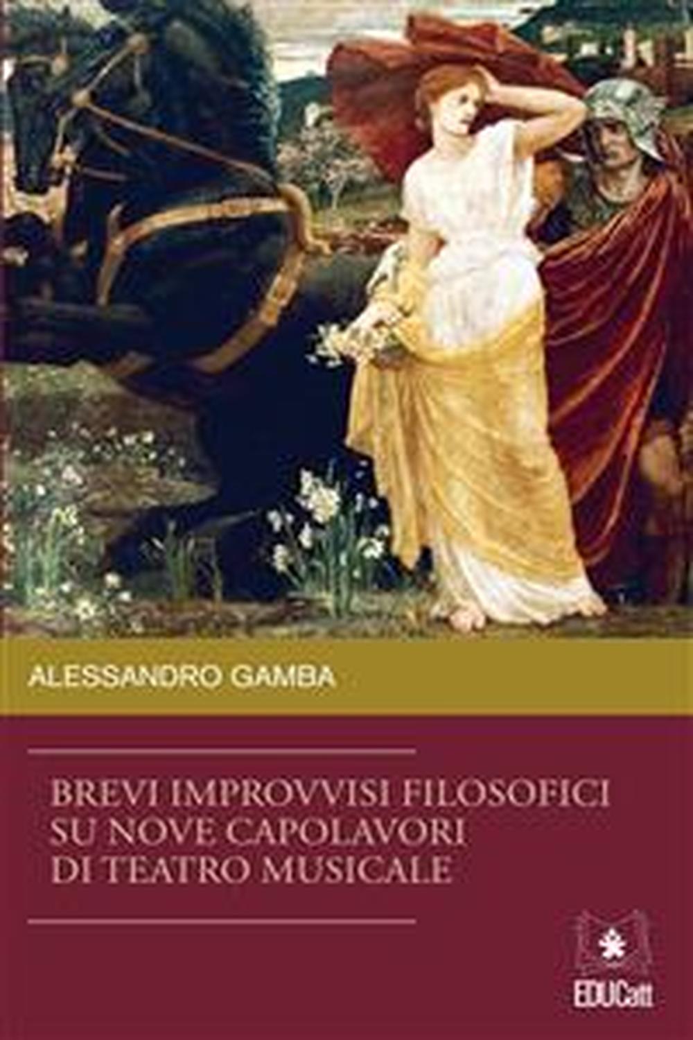 Brevi improvvisi filosofici su quattro capolavori di teatro musicale