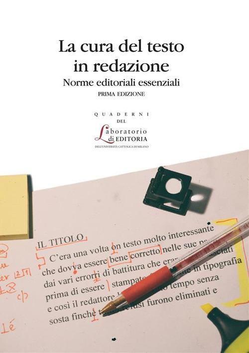 LA CURA DEL TESTO IN REDAZIONE. NORME EDITORIALI ESSENZIALI. QUADERNI QUALE 21
