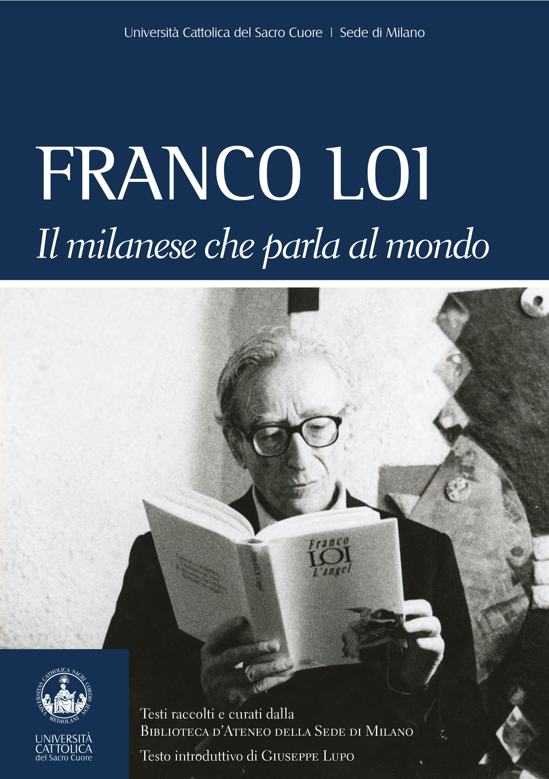 FRANCO LOI. IL MILANESE CHE PARLA AL MONDO