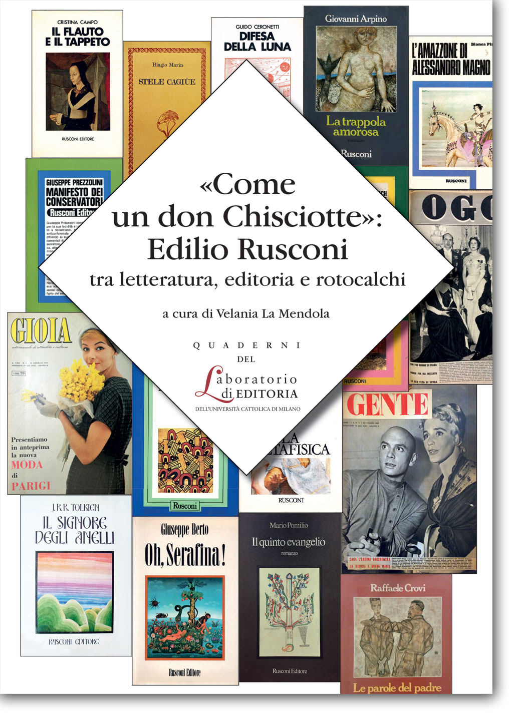 «Come un don Chisciotte»: Edilio Rusconi tra letteratura, editoria e rotocalchi. QUALE 22 NE 2025