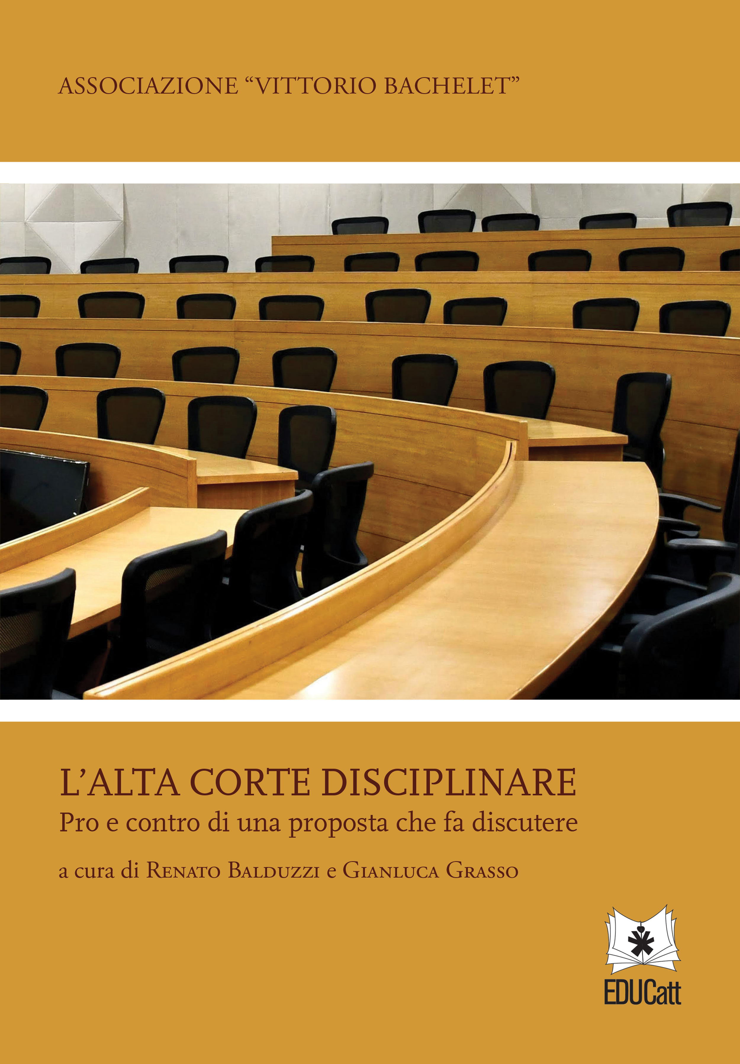 L'ALTA CORTE DISCIPLINARE. PRO E CONTRO DI UNA PROPOSTA CHE FA DISCUTERE