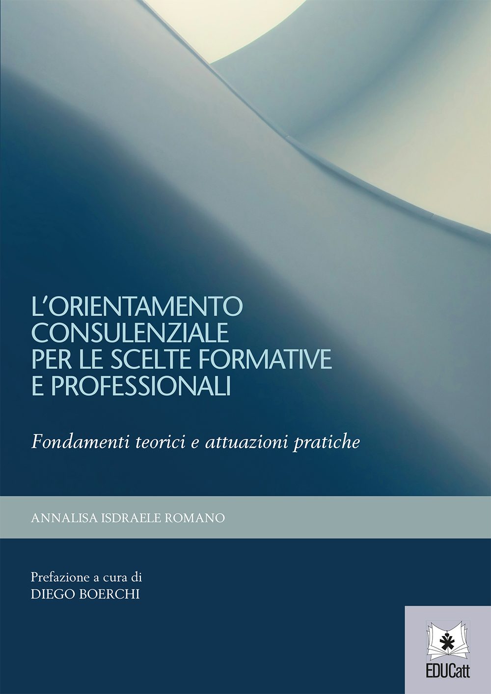 L'ORIENTAMENTO CONSULENZIALE PER LE SCELTE FORMATIVE E PROFESSIONALI