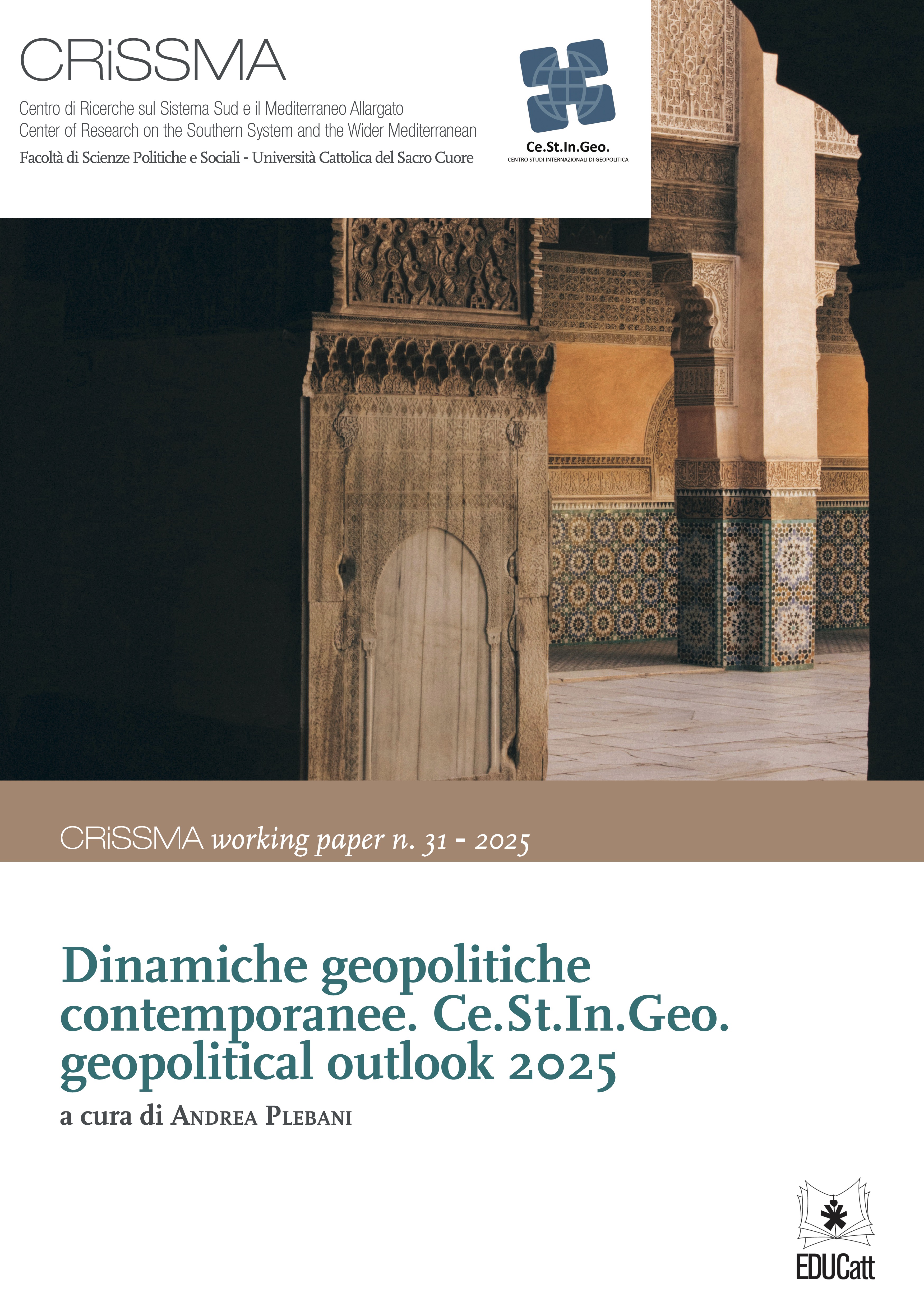 DINAMICHE GEOPOLITICHE CONTEMPORANEE. CE.ST.IN.GEO. GEOPOLITICAL OUTLOOK 2025. CRISSMA WORKING PAPER N. 31-2025