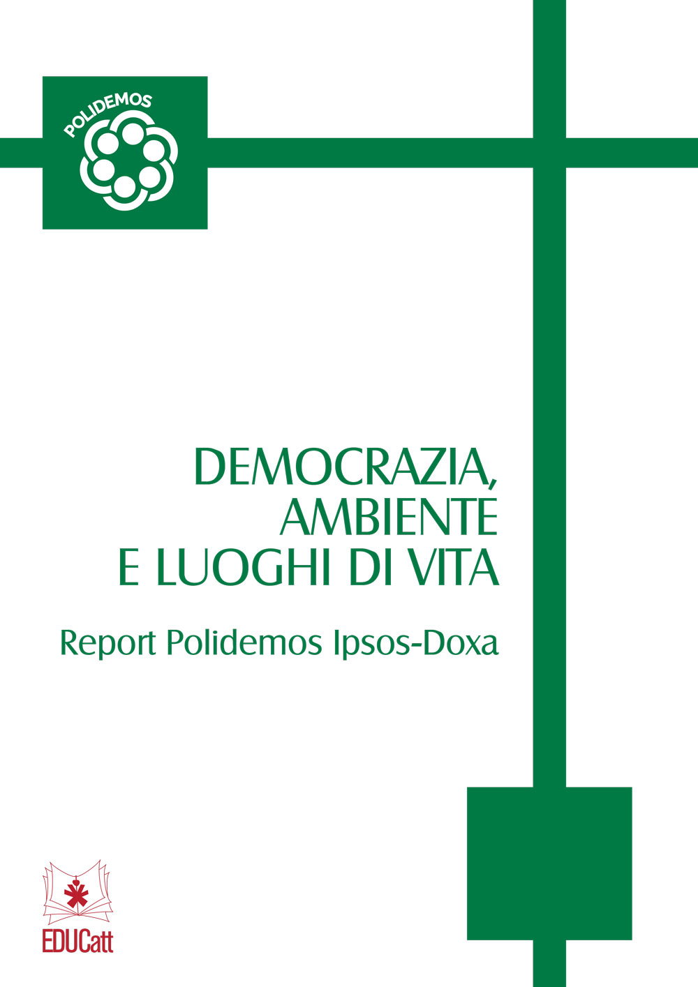 DEMOCRAZIA, AMBIENTE E LUOGHI DI VITA - POLIDEMOS REPORT 2