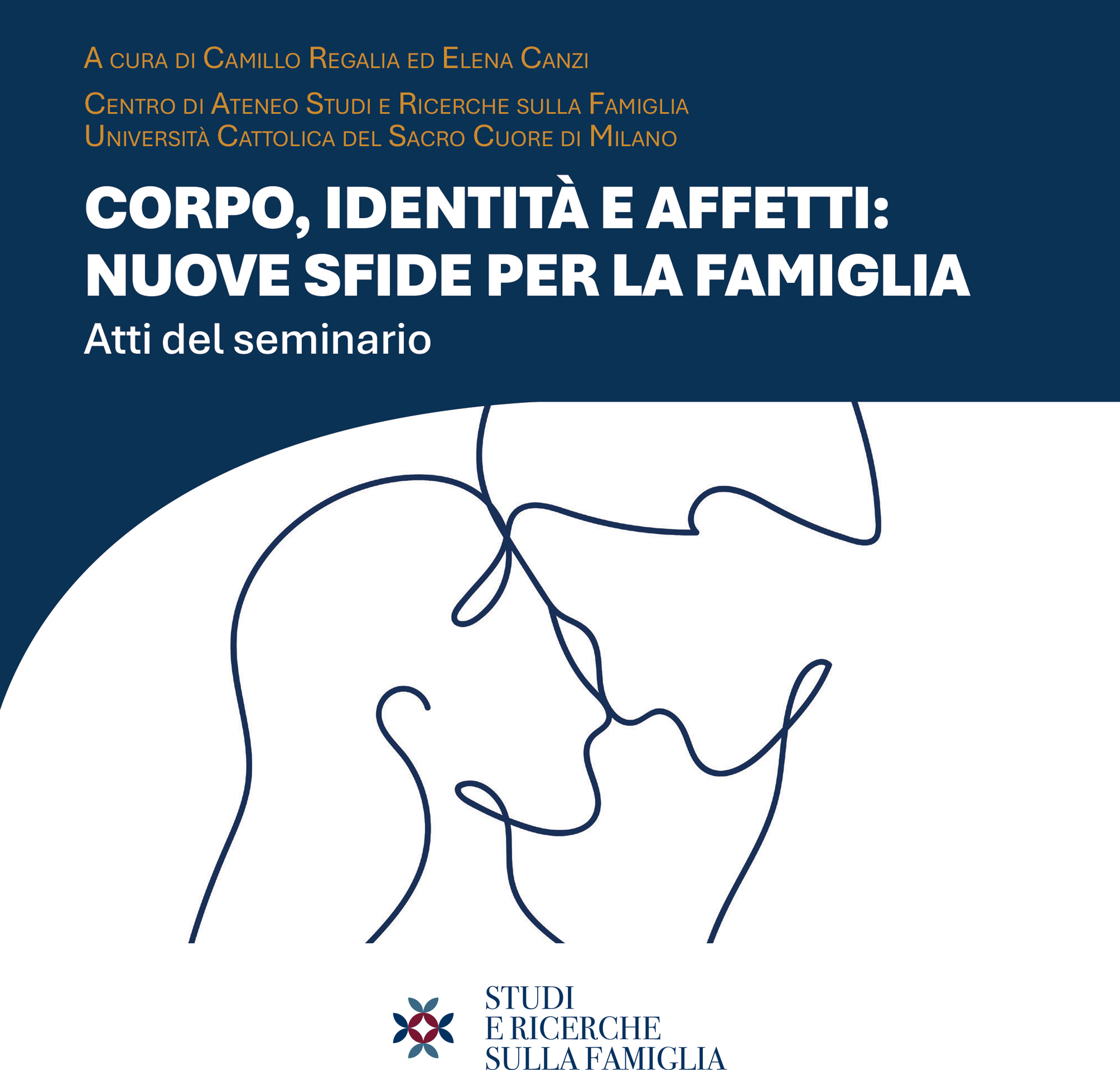 CORPO, IDENTITA' E AFFETTI: NUOVE SFIDE PER LA FAMIGLIA