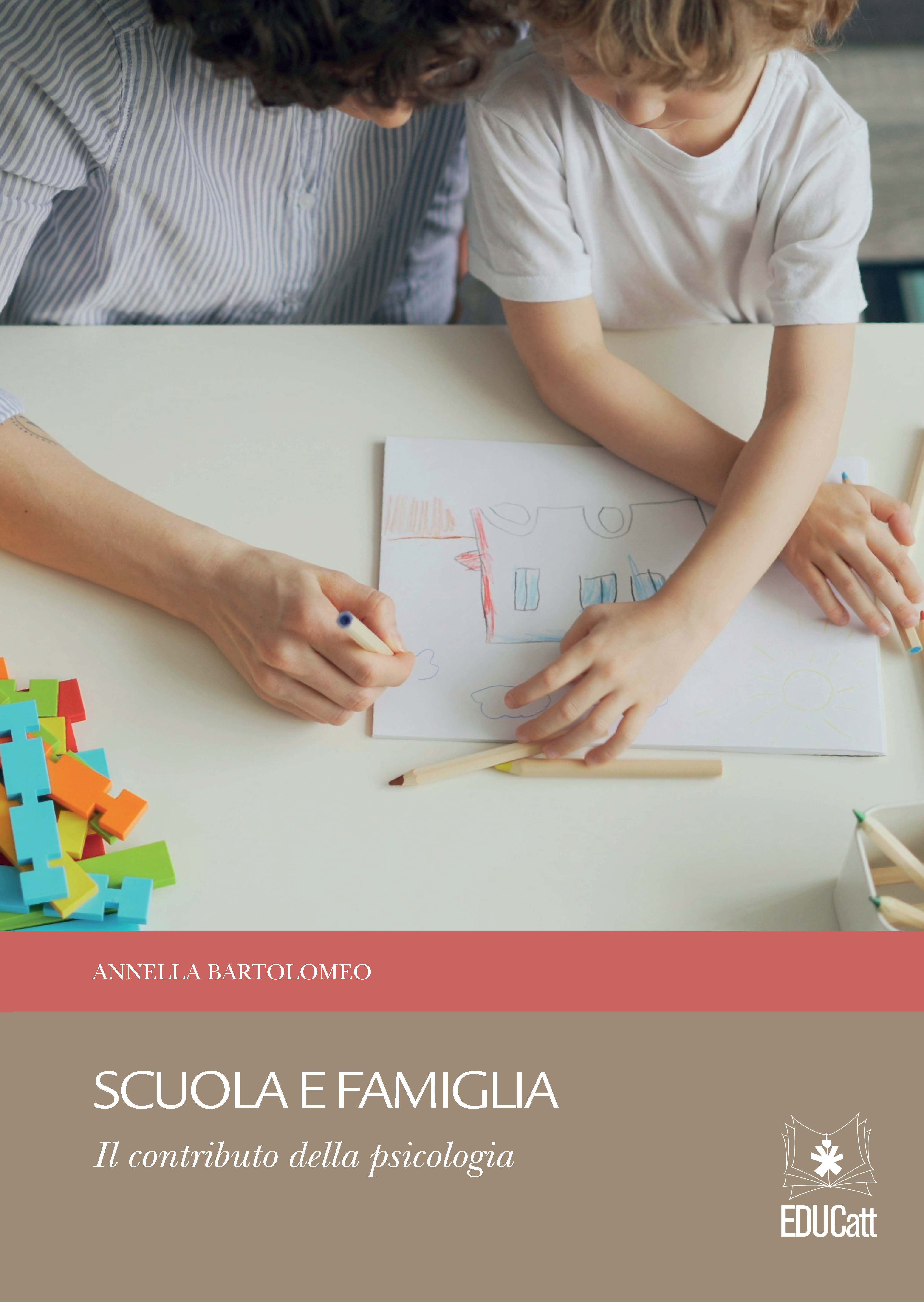 SCUOLA E FAMIGLIA. IL CONTRIBUTO DELLA PSICOLOGIA