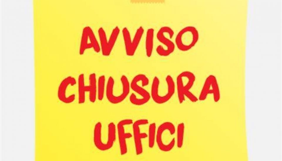Avviso chiusura uffici Comunali 