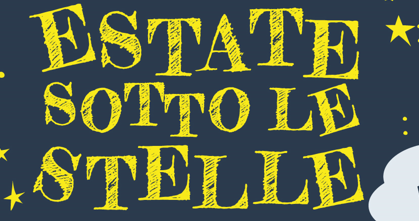 Estate sotto le stelle : rassegna di eventi estivi 2022