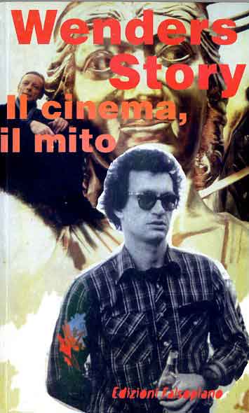 Wenders Story Il Cinema, Il Mito