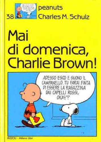 Mai Di Domenica, Charlie Brown!
