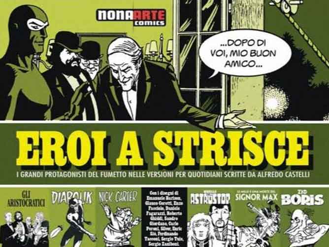 I Grandi Protagonisti Del Fumetto Nella Versione per Quotidiani Scritti Da Alfredo Castelli