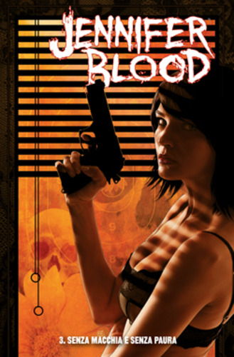Jennifer Blood 3: Senza macchia e senza paura