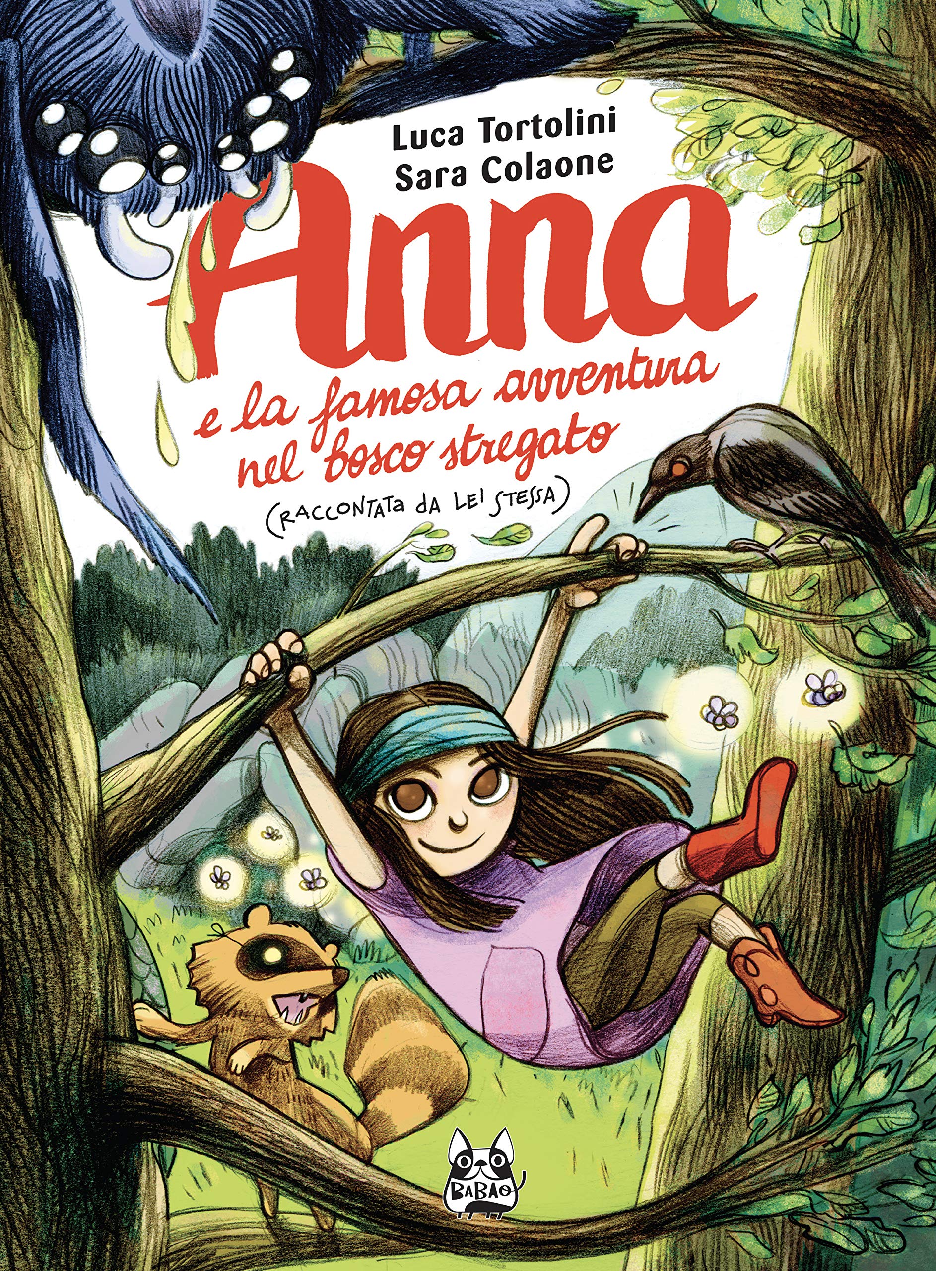 Anna e la famosa avventura nel bosco stregato (Raccontata da lei stessa)