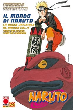 Il Mondo di Naruto: La guida ufficiale al manga vol.4 - Hiden Sha No Sho: Il libro dei guerrieri