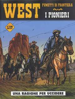 West fumetti di frontiera 4 - I pionieri 2: una ragione per uccidere