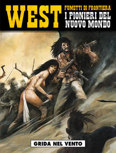 West fumetti di frontiera 9 - I pionieri del nuovo mondo 4: Grida nel vento