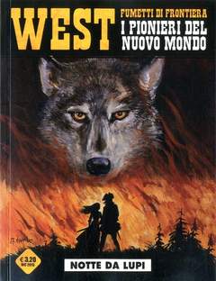 West fumetti di frontiera 27 - I pionieri del nuovo mondo 10: Notte da lupi
