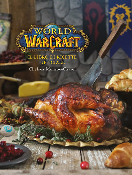 World of Warcraft - Il libro di ricette ufficiali