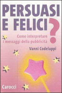 Persuasi e felici