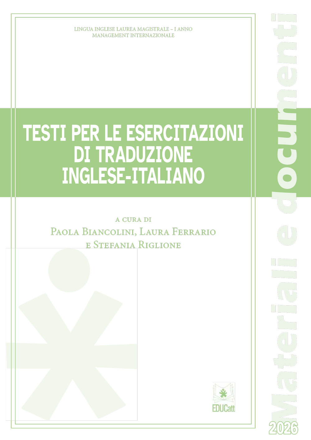 TESTI PER LE ESERCITAZIONI DI TRADUZIONE INGLESE - ITALIANO (MANAGEMENT INTERNAZIONALE E RELAZIONI INTERNAZIONALI - BANDA VERDE)